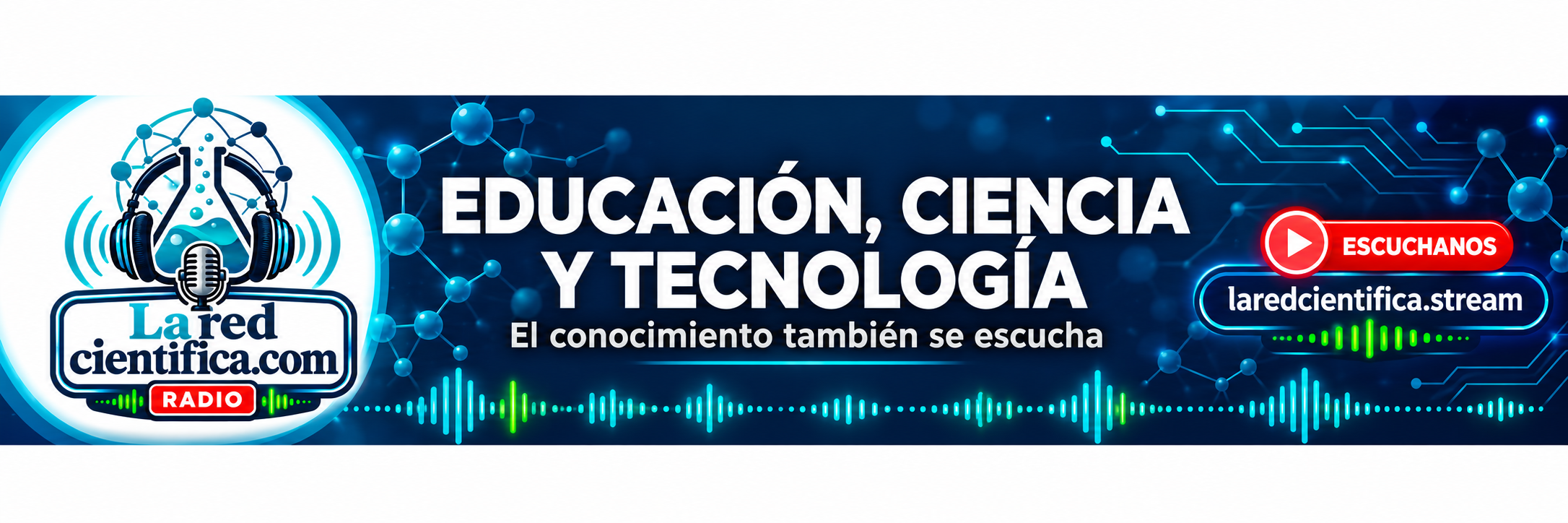Radio La Red Científica: educación, ciencia y tecnología. Escuchanos en laredcientifica.stream